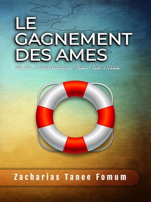 cover image of Le Gagnement des Ames et la Formation des Disciples